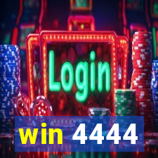 win 4444